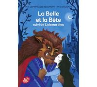 La belle et la bête: Suivi de L'oiseau bleu
