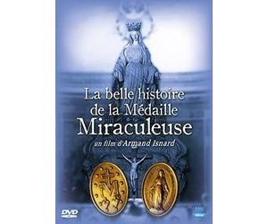 La belle histoire de la Médaille Miraculeuse