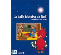 La belle histoire de Noël: Conte musical pour enfants