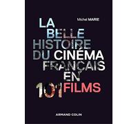 La belle histoire du cinéma français en 101 films