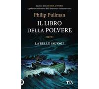 La belle sauvage. Il libro della polvere. Vol. 1