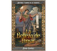 La Belleza de Pensar: Historia y ramas de la filosofía