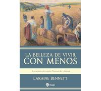 La belleza de vivir con menos: La senda de santa Teresa de Lisieux