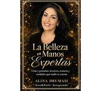 La belleza en manos expertas: Uñas y pestañas; técnicas, avances y verdades que nadie te cuenta