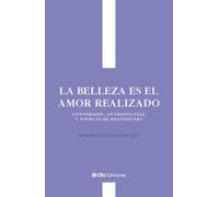 La belleza es el amor realizado. Conversión, antropología y novelas de Dostoievski: 3