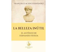 La Belleza Inútil: el Antínoo de Fernando Pessoa