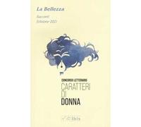 La bellezza 2021. Caratteri di donna
