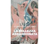 La bellezza abbandonata