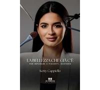 La bellezza che già c'è. Per imparare a piacerti, davvero