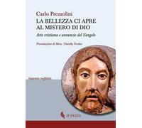 La bellezza ci apre al mistero di Dio. Arte cristiana e annuncio del Vangelo