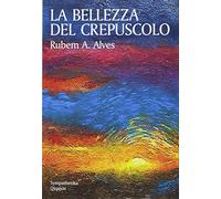 La bellezza del crepuscolo