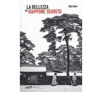 La bellezza del Giappone segreto