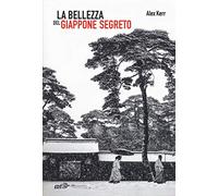 La bellezza del Giappone segreto