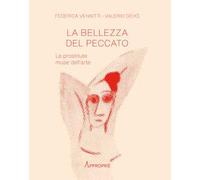 La bellezza del peccato. Le prostitute muse dell'arte