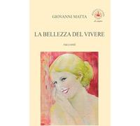 La bellezza del vivere