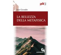La bellezza della metafisica. Saggio sui suoi pilastri ermeneutic