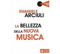 La bellezza della nuova musica
