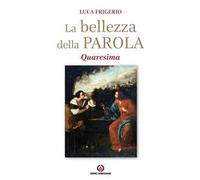 La bellezza della parola. Quaresima
