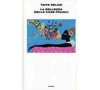 La bellezza delle cose fragili