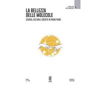 La bellezza delle molecole. Scienza, cultura e società in primo piano (2024). Vol. 2