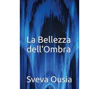 La Bellezza dell'Ombra