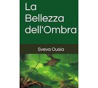La Bellezza dell'Ombra