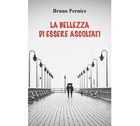 La bellezza di essere ascoltati
