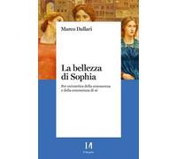 La bellezza di Sophia. Per un'estetica della conoscenza e della conoscenza di sé