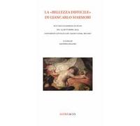 La «bellezza difficile» di Giancarlo Marmori. Atti della giornata di studi del 13 settembre 2022 Università Cattolica del Sacro Cuore, Milano