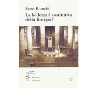 La bellezza è costitutiva della liturgia?