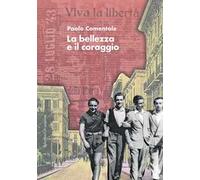 La bellezza e il coraggio