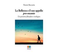 La bellezza e il suo appello pro-vocante. Un percorso filosofico e teologico