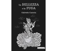 La bellezza e la fuga