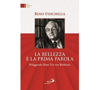 La bellezza è la prima parola. Rileggendo Hans Urs von Bathasar