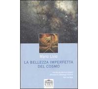 La bellezza imperfetta del cosmo