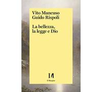 La bellezza, la legge e Dio