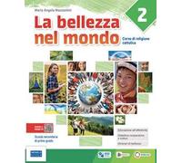 La bellezza nel mondo. Corso di religione cattolica. Per la Scuola media. Con e-book. Con espansione online (Vol. 2)