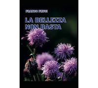 La bellezza non basta