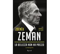 La bellezza non ha prezzo. L'autobiografia - Zeman Zdenek