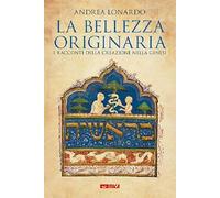 La bellezza originaria. I racconti della creazione nella Genesi