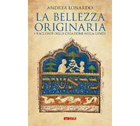 La bellezza originaria. I racconti della creazione nella Genesi