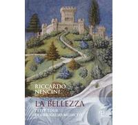 La bellezza. Petit tour del mugello mediceo