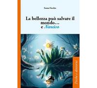 La bellezza può salvare il mondo... e Narciso