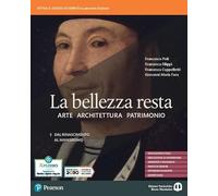 La bellezza resta. Con A come Architettura. Per i Licei e gli Ist. magistrali. Con e-book. Con espansione online. Dal Rinascimento al Manierismo (Vol. 3)