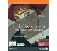 La bellezza resta. Per i Licei e gli Ist. magistrali. Con e-book. Con espansione online. Dal Postimpressionismo all'arte contemporanea (Vol. 5)