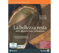 La bellezza resta. Per i Licei e gli Ist. magistrali. Con e-book. Con espansione online. Dall'arte paleocristiana al Gotico internazionale (Vol. 2)