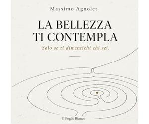LA BELLEZZA TI CONTEMPLA: Solo se ti dimentichi chi sei.