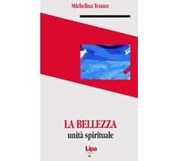 La bellezza. Unità spirituale – Lipa