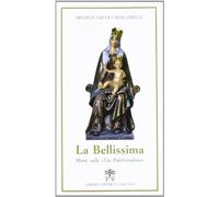 La Bellissima. Maria sulla «via pulchritudinis»