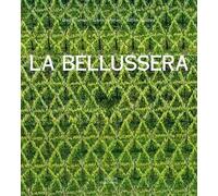 La Bellussera. Storia di un'invenzione che innovò la viticoltura